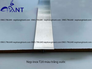 Nẹp inox T20 màu trắng xước